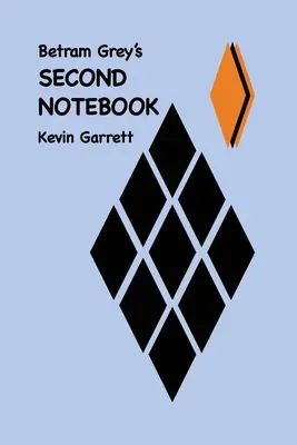 Druhý zápisník Betrama Greya - Betram Grey's SECOND NOTEBOOK