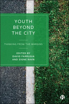 Mládež za hranicami mesta: Myslenie z okraja - Youth Beyond the City: Thinking from the Margins