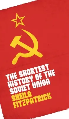 Najkratšie dejiny Sovietskeho zväzu - The Shortest History of the Soviet Union