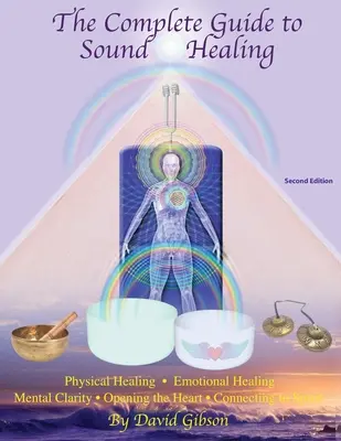 Kompletný sprievodca liečením zvukom - The Complete Guide to Sound Healing