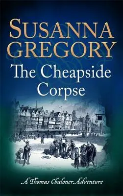 Mŕtvola v Cheapside - The Cheapside Corpse