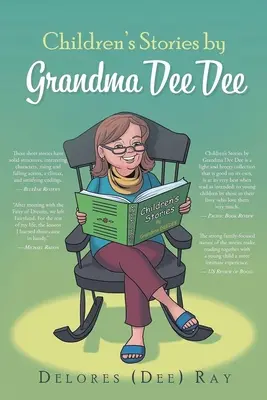 Príbehy pre deti od babičky Dee Dee (Ray Delores (Dee)) - Children's Stories by Grandma Dee Dee (Ray Delores (Dee))