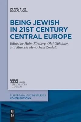 Byť Židom v strednej Európe 21. storočia - Being Jewish in 21st Century Central Europe