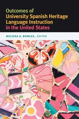 Výsledky univerzitnej výučby španielskeho kultúrneho dedičstva v Spojených štátoch - Outcomes of University Spanish Heritage Language Instruction in the United States