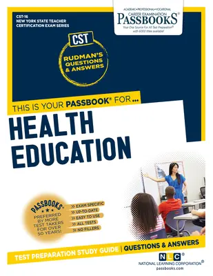 Zdravotná výchova (Cst-16): Študijná príručka k preukazom zväzok 16 - Health Education (Cst-16): Passbooks Study Guidevolume 16