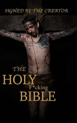 The Holy F*cking Bible: Podľa Matta Shawa - The Holy F*cking Bible: According to Matt Shaw