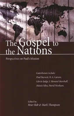 Evanjelium národom: Pavla: perspektívy Pavlovej misie: O'Brien: pohľad na misiu Pavla: na počesť Petra T. O'Briena (In Honour of Peter T. O'Brien) - The Gospel to the Nations: Perspectives on Paul's Mission: In Honour of Peter T. O'Brien