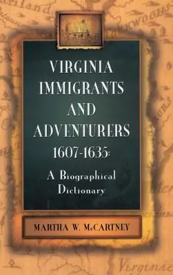 Prisťahovalci a dobrodruhovia z Virginie, 1607-1635: Biografický slovník - Virginia Immigrants and Adventurers, 1607-1635: A Biographical Dictionary
