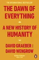 Úsvit všetkého - Nové dejiny ľudstva - Dawn of Everything - A New History of Humanity