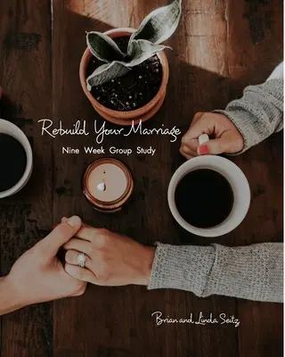 Obnovte svoje manželstvo - Rebuild Your Marriage