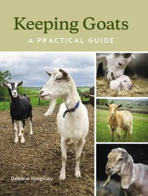 Chov kôz: Praktický sprievodca - Keeping Goats: A Practical Guide