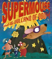 Supermyš a sopka skazy - Supermouse and the Volcano of Doom