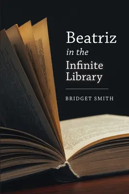 Beatriz v nekonečnej knižnici - Beatriz In The Infinite Library