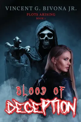 Krv klamstva: Kniha 1: Vznikajúce sprisahania - Blood of Deception: Plots Arising - Book 1
