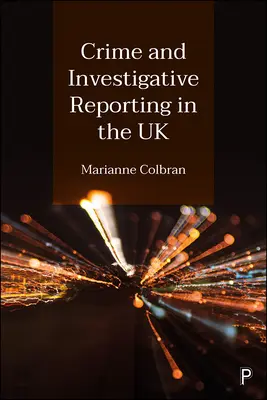 Kriminalita a investigatívne spravodajstvo v Spojenom kráľovstve - Crime and Investigative Reporting in the UK