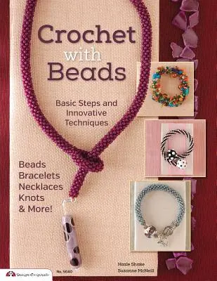 Háčkovanie s korálkami: Základné kroky a inovatívne techniky - Crochet with Beads: Basic Steps and Innovative Techniques