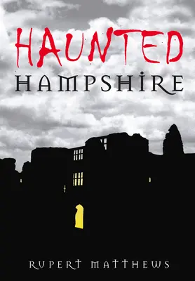 Strašidelný Hampshire - Haunted Hampshire