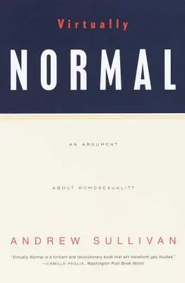 Virtually Normal: Argument o homosexualite - Virtually Normal: An Argument about Homosexuality