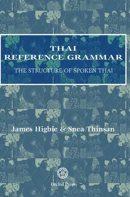 Thajská referenčná gramatika: Štruktúra hovorenej thajčiny - Thai Reference Grammar: The Structure of Spoken Thai