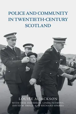 Polícia a komunita v Škótsku dvadsiateho storočia - Police and Community in Twentieth-Century Scotland