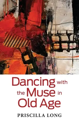 Tanec s múzou v starobe - Dancing with the Muse in Old Age