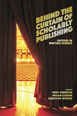 Za oponou vedeckého publikovania: Editori v spisovateľských štúdiách - Behind the Curtain of Scholarly Publishing: Editors in Writing Studies