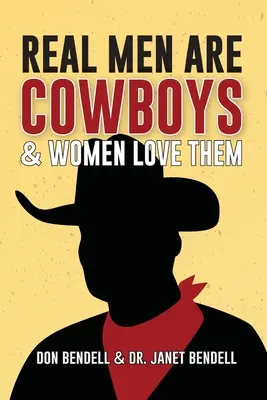 Skutoční muži sú kovboji a ženy ich milujú - Real Men Are Cowboys And Women Love Them