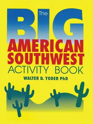 Veľká kniha aktivít o americkom juhozápade - The Big American Southwest Activity Book