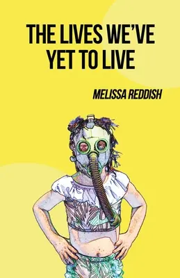 Životy, ktoré ešte len budeme žiť - The Lives We've Yet to Live