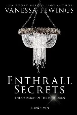 Enthrall Secrets: Kniha 7 - Enthrall Secrets: Book 7