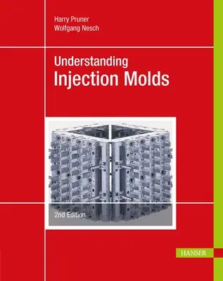 Pochopenie vstrekovacích foriem 2e - Understanding Injection Molds 2e