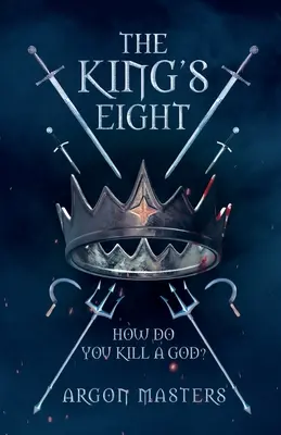 Kráľovská osmička: Ako zabiť boha? - The King's Eight: How do you kill a god?
