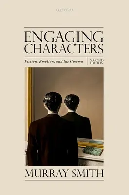 Pútavé postavy: Fikcia, emócie a film - Engaging Characters: Fiction, Emotion, and the Cinema