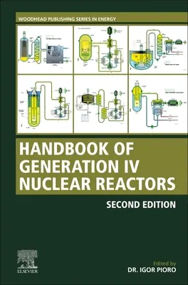 Príručka jadrových reaktorov IV. generácie: Príručka pre jadrové reaktory: Príručka pre jadrové reaktory - Handbook of Generation IV Nuclear Reactors: A Guidebook
