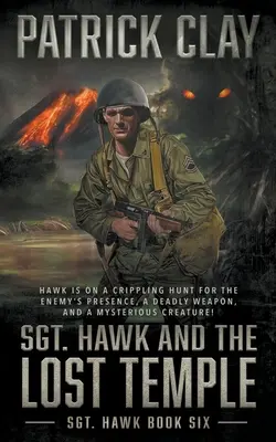 Sgt. Hawk and the Lost Temple (Sgt. Hawk 6): Druhá svetová vojna (Sgtagt: A World War II Novel) - Sgt. Hawk and the Lost Temple (Sgt. Hawk 6): A World War II Novel
