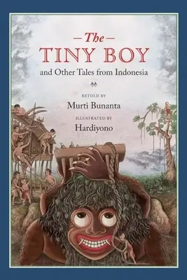 Drobný chlapec a iné príbehy z Indonézie - The Tiny Boy and Other Tales from Indonesia