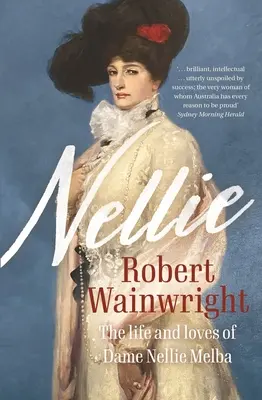 Nellie: Život a lásky Dame Nellie Melby - Nellie: The Life and Loves of Dame Nellie Melba