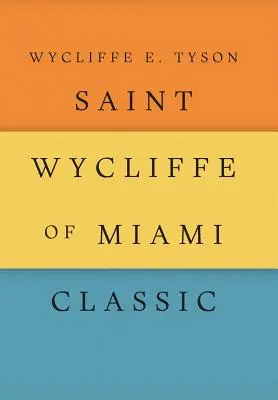 Svätý Viklef z Miami Classic - Saint Wycliffe of Miami Classic