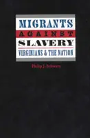 Migranti proti otroctvu: Virgínia a národ - Migrants Against Slavery: Virginians and the Nation