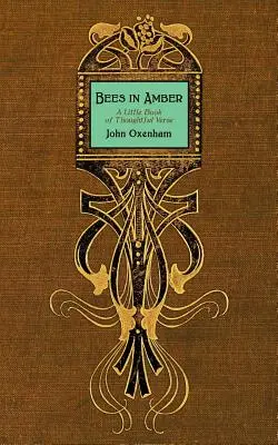 Včely v jantári: Malá kniha zamyslených veršov - Bees in Amber: A Little Book of Thoughtful Verse