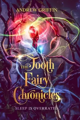 Kroniky zubnej víly: Spánok sa preceňuje - The Tooth Fairy Chronicles: Sleep is Overrated