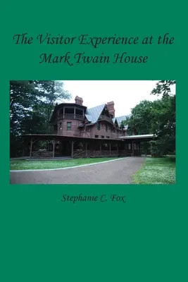 Zážitky návštevníkov v Dome Marka Twaina - The Visitor Experience at the Mark Twain House