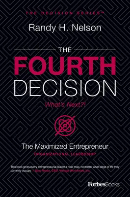 Štvrté rozhodnutie: Maximalizovaný podnikateľ - The Fourth Decision: The Maximized Entrepreneur