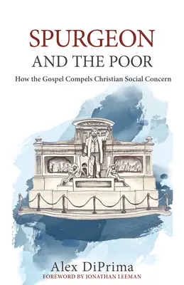 Spurgeon a chudobní: Ako evanjelium núti kresťanov k sociálnej starostlivosti - Spurgeon and the Poor: How the Gospel Compels Christian Social Concern