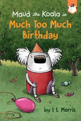 Príliš veľa narodenín - Much Too Much Birthday