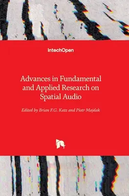 Pokroky v základnom a aplikovanom výskume priestorového zvuku - Advances in Fundamental and Applied Research on Spatial Audio