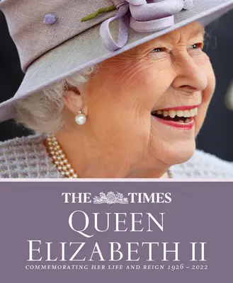 The Times Queen Elizabeth II: Commemorating Her Life and Reign 1926 - 2022 (Kráľovná Alžbeta II. - The Times Queen Elizabeth II: Commemorating Her Life and Reign 1926 - 2022