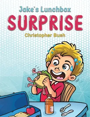 Jakeovo prekvapenie v obedovej škatuli - Jake's Lunchbox Surprise
