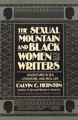 Sexuálna hora a čierne spisovateľky: Čierne ženy: dobrodružstvá v sexe, literatúre a skutočnom živote - The Sexual Mountain and Black Women Writers: Adventures in Sex, Literature, and Real Life