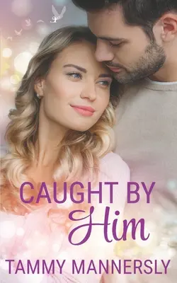 Chytil ho - Caught by Him